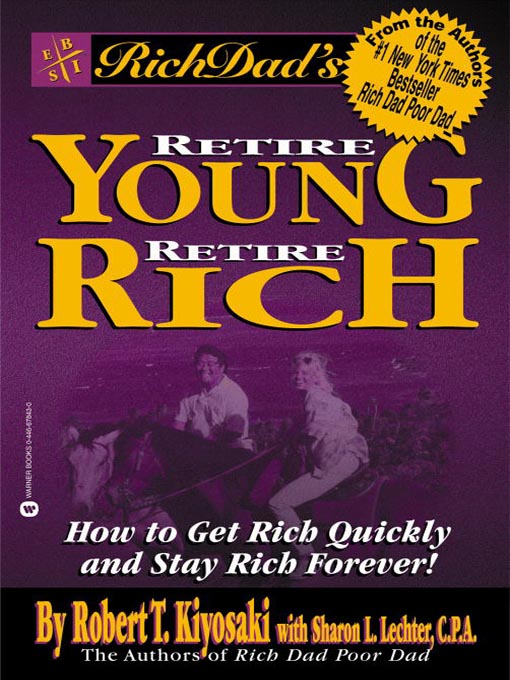 Title details for Rich Dad's Advisors: Retire Young, Retire Rich by Robert T. Kiyosaki - Available